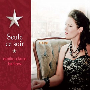 EMILIE-CLAIRE BARLOW / エミリー・クレア・バーロウ / Seule Ce Soir