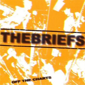 BRIEFS / ブリーフス / OFF THE CHARTS