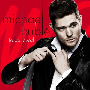 MICHAEL BUBLE / マイケル・ブーブレ / To Be Loved: Deluxe Edition