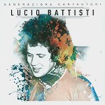 LUCIO BATTISTI / ルチオ・バッティスティ / GENERAZIONE CANTAUTORI: LUCIO BATTISTI - DIGITAL REMASTER