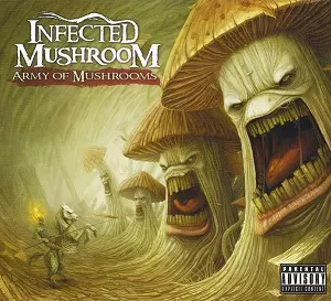 INFECTED MUSHROOM / ARMY OF MUSHROOMS