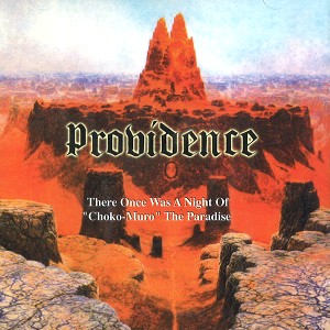 PROVIDENCE (PROG: JPN) / プロビデンス / THERE ONCE WAS A NIGHT OF CHOKE MURO THE PARADISE