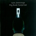 IAIN JENNINGS / イアン・ジェニングス / MY DARK SURPRISE