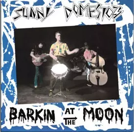 SUNNY DOMESTOZS / サニードメストス / BARKIN AT THE MOON
