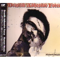 DRASTIK ADHESIVE FORCE / HUMAN MUSIC