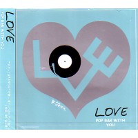DJ TORA / LOVE POP R&B WITH YOU