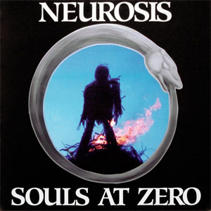 NEUROSIS / ニューロシス / SOULS AT ZERO (LP)