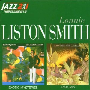LONNIE LISTON SMITH / ロニー・リストン・スミス / Exotic Mysteries / Loveland 