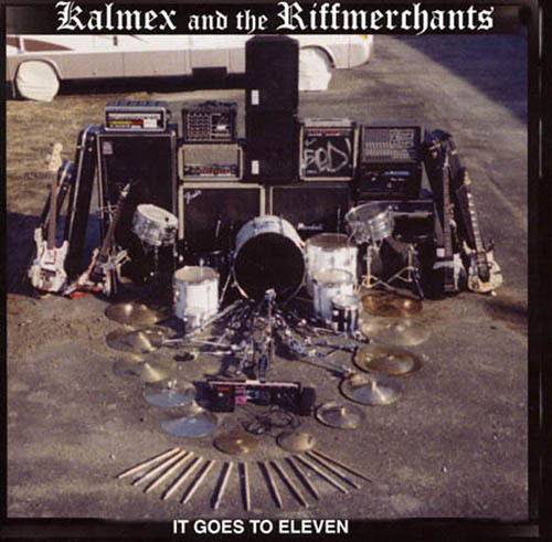 KALMEX AND THE RIFFMERCHANTS / IT GOES TO ELEVEN
