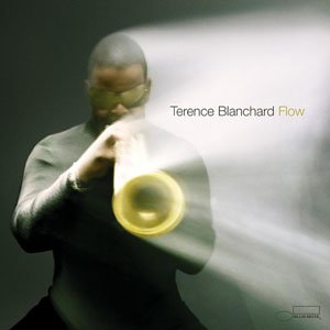 TERENCE BLANCHARD / テレンス・ブランチャード / Flow