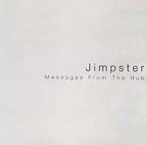JIMPSTER / ジンプスター / MESSAGES FROM THE HUB