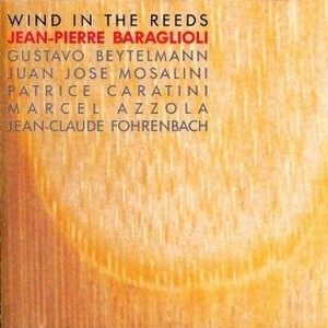 JEAN PIERRE BARAGLIOLI / Wind In The Reeds 