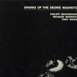 PHILIPP WACHSMANN / フィリップ・ワックスマン / Sparks Of The Desire Magneto(LP)