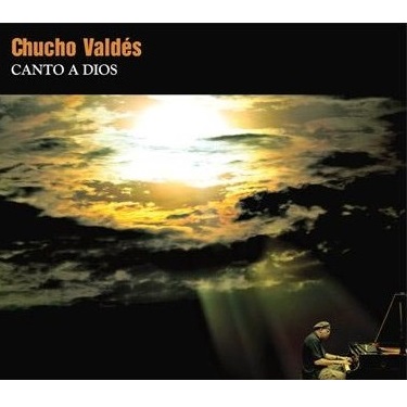 CHUCHO VALDES / チューチョ・バルデス / CANTO A DIOS