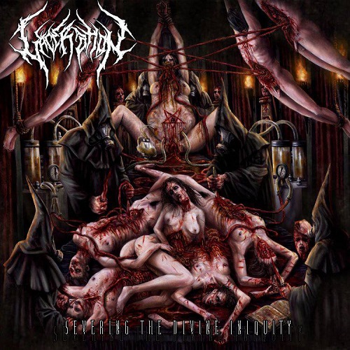 LACERATION / SEVERING THE DIVINE INIQUITY