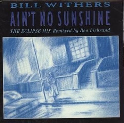 BILL WITHERS / ビル・ウィザーズ / AIN'T NO SUNSHINE THE ECLIPSE MIX -45S-