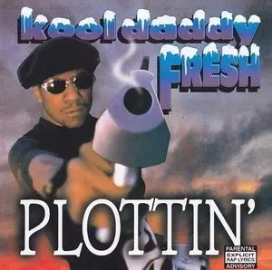 KOOL DADDY FRESH / PLOTTIN