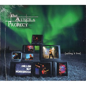 THE AURORA PROJECT / SELLING IT LIVE