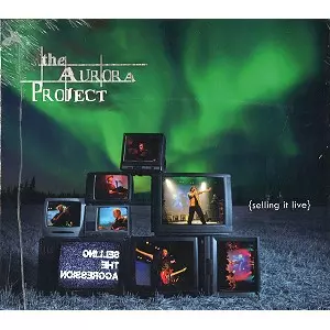 THE AURORA PROJECT / SELLING IT LIVE