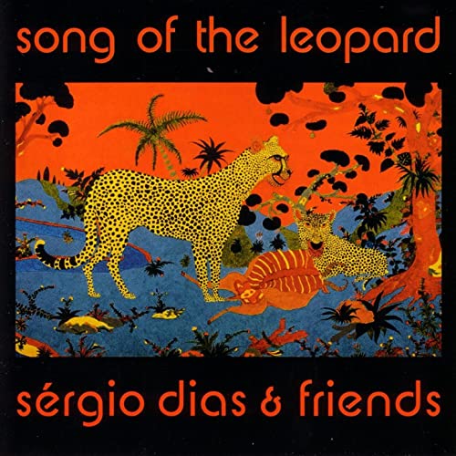 SERGIO DIAS & FRIENDS / セルジオ・ヂアス & フレンズ / SONG OF THE LEOPARD
