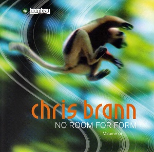 CHRIS BRANN / NO ROOM FOR FORM VOL.1