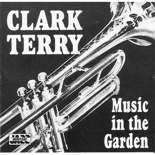 Music In The Garden/CLARK TERRY/クラーク・テリー/マイルスにも