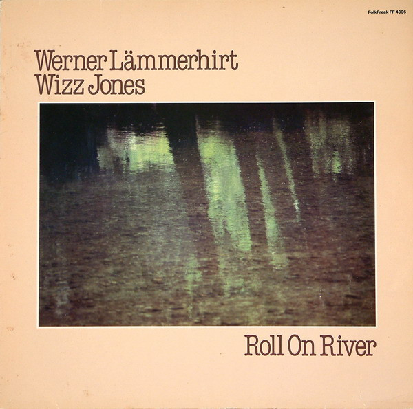 WERNER LAMMERHIRT/WIZZ JONES / ROLL ON RIVER