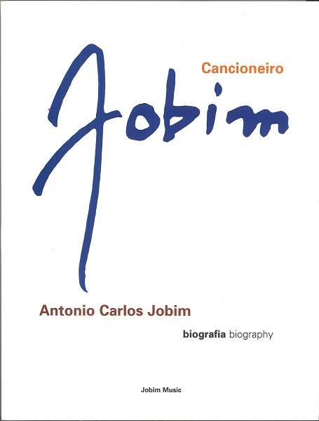 ANTONIO CARLOS JOBIM / アントニオ・カルロス・ジョビン / CANCIONEIRO (BIOGRAPHY & OBRAS ESCOLHIDAS)