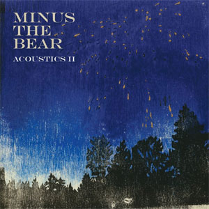 MINUS THE BEAR / ACOUSTICS II (レコード)