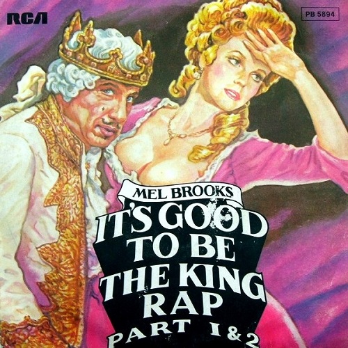 MEL BROOKS / メル・ブルックス / IT'S GOOD TO BE THE THE KING RAP