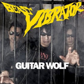 GUITAR WOLF / ギターウルフ / BEAST VIBRATOR (レコード)