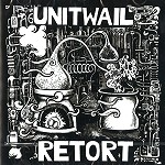 UNIT WAIL / ユニット・ウェイル / RETORT