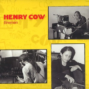 HENRY COW / ヘンリー・カウ / VOL.8: BREMEN