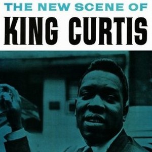 KING CURTIS / キング・カーティス / The New Scene Of King Curtis / ザ・ニュー・シーン・オブ・キング・カーティス(SHM-CD)