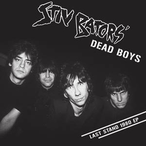 STIV BATORS' DEAD BOYS / LAST STAND 1980 (7")