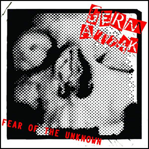 GERM ATTAK / ジャームアタック / FEAR OF THE UNKNOWN