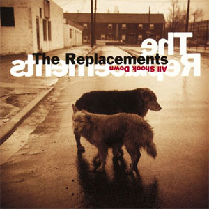 REPLACEMENTS / リプレイスメンツ / ALL SHOOK DOWN (レコード / 2013年 REISSUE)