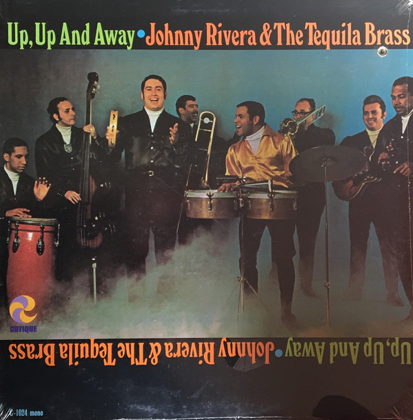 JOHNNY RIVERA & THE TEQUILA BRASS / ジョニー・リベラ & ザ・テキーラ・ブラス / UP,UP AND AWAY