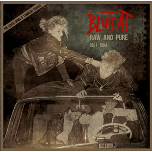 BLUTTAT / RAW AND PURE, 1981-1984 レコード)