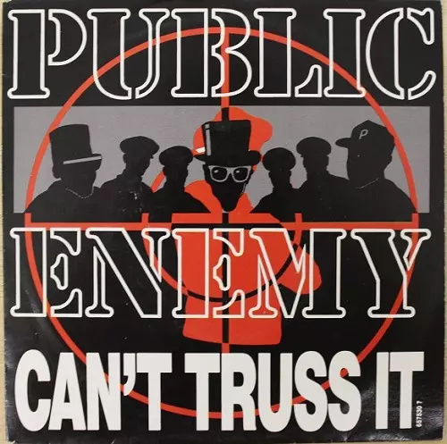 PUBLIC ENEMY / パブリック・エナミー / CAN'T TRUSS IT