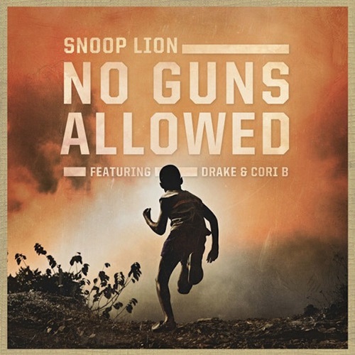 SNOOP LION / スヌープ・ライオン / No Guns Allowed (feat. Drake & Cori B) / Lighters Up [7''] / No Guns Allowed (feat. Drake & Cori B) / Lighters Up [7'']