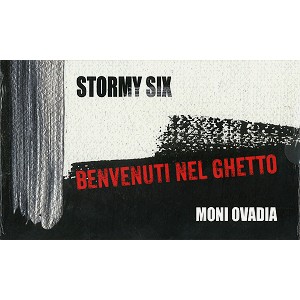 STORMY SIX / ストルミィ・シックス / BENVENUTI NEL GHETTO