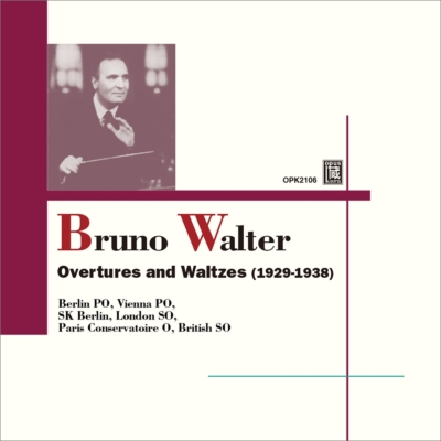 BRUNO WALTER / ブルーノ・ワルター / OVERTURES AND WALTZES('29-'38) / 序曲とワルツを振る