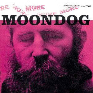 MOONDOG / ムーンドッグ / More Moondog / モア・ムーンドッグ      