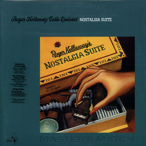 ROGER KELLAWAY / ロジャー・ケラウェイ / Nostaigia Suite(LP+CD/LP180G)
