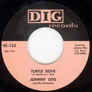 JOHNNY OTIS / ジョニー・オーティス / TURTLE DOVE +  SIDNEY MAIDEN HAND ME DOWN BABY (7")