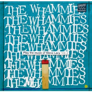 WHAMMIES / Play the Music of Steve Lacy Vol. 2 