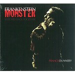 FRANCIS DUNNERY / フランシス・ダナリー / FRANKENSTEIN MONSTER