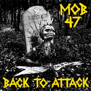 MOB 47 / BACK TO ATTACK (2LP+LTD BONUS 7")