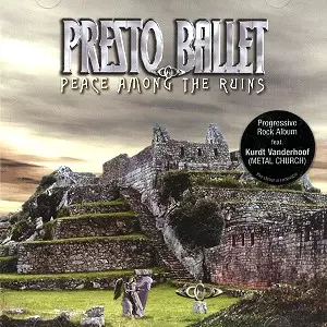 PRESTO BALLET / プレスト・バレー / PEACE AMONG THE RUINS